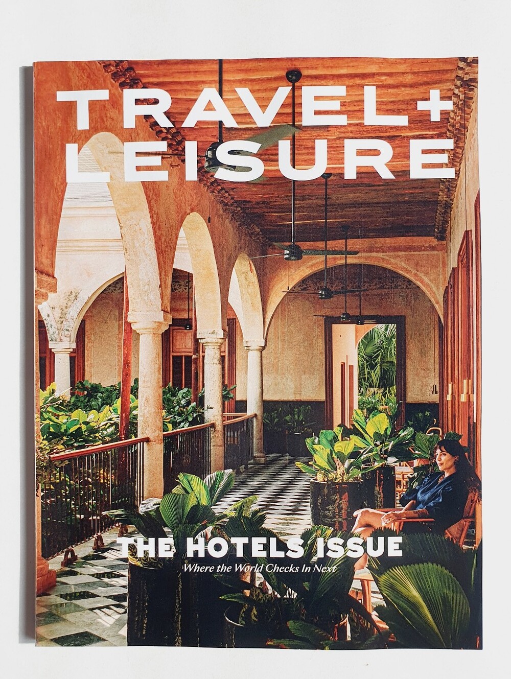 Travel + Leisure Magazine May, 2026 - The Hotels Issue